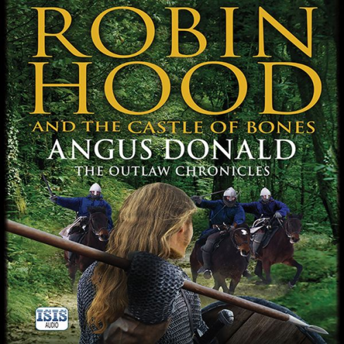 Angus Donald - Robin Hood and the Castle of Bones