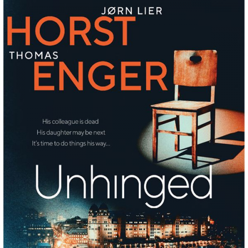 Thomas Enger Jørn Lier Horst - Unhinged