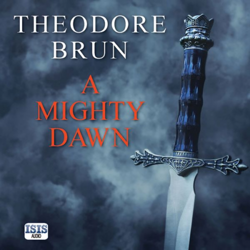 Theodore Brun - A Mighty Dawn