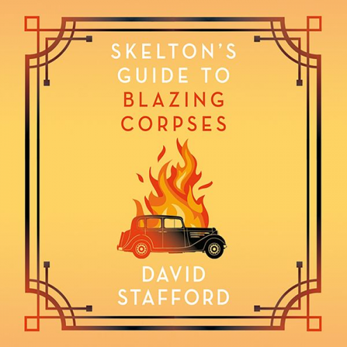 David Stafford - Skelton's Guide to Blazing Corpses