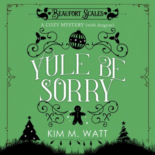 Kim M. Watt - Yule Be Sorry