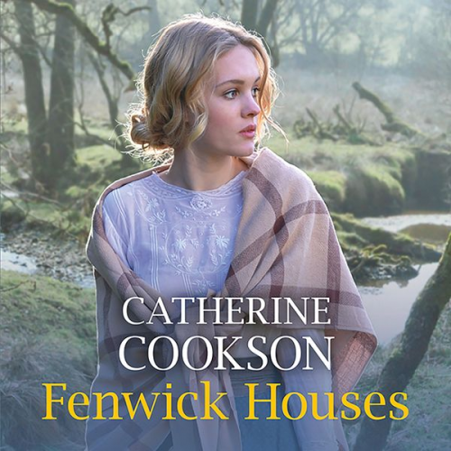 Catherine Cookson - Fenwick Houses