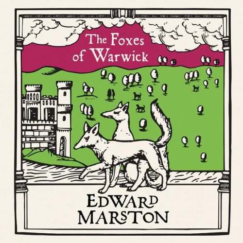 Edward Marston - The Foxes of Warwick