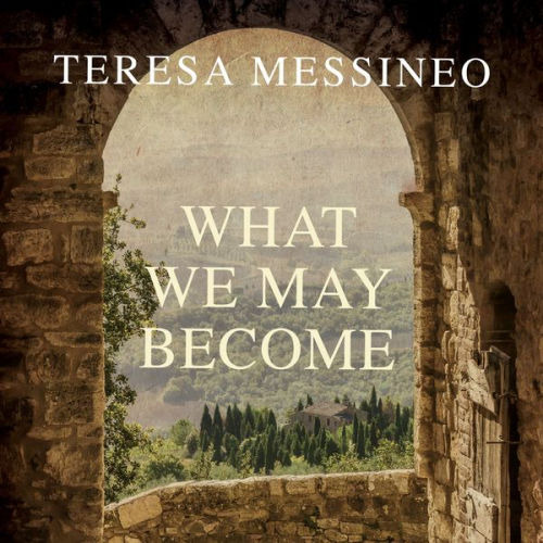 Teresa Messineo - What We May Become