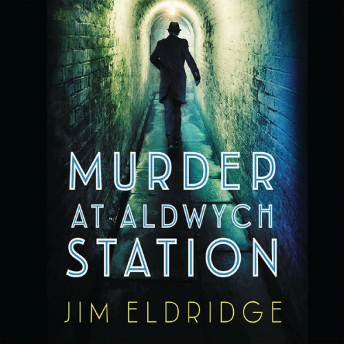 Jim Eldridge - Murder at Aldwych Station