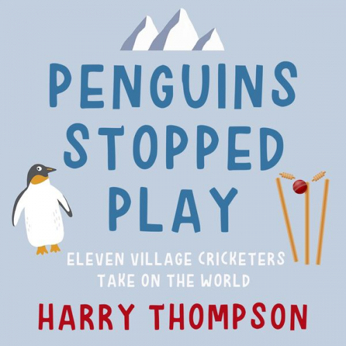 Harry Thompson - Penguins Stopped Play