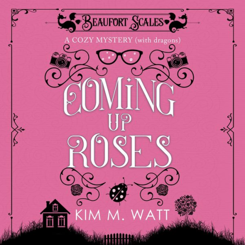 Kim M. Watt - Coming Up Roses