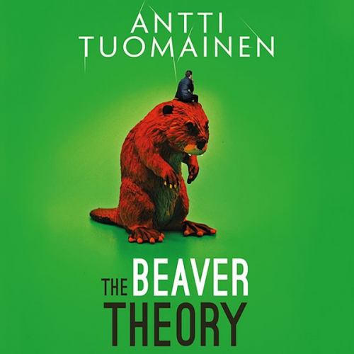 Antti Tuomainen - The Beaver Theory