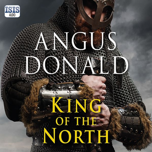 Angus Donald - King of the North