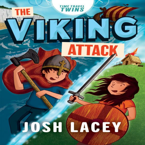 Josh Lacey - Time Travel Twins: The Viking Attack