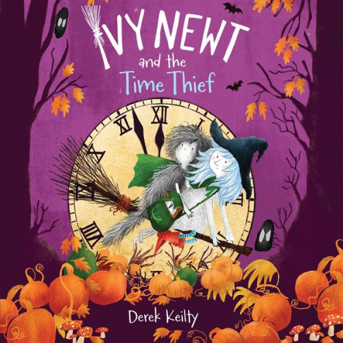 Derek Keilty - Ivy Newt and the Time Thief