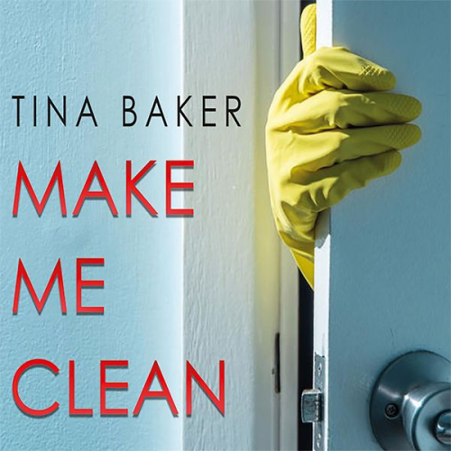 Tina Baker - Make Me Clean