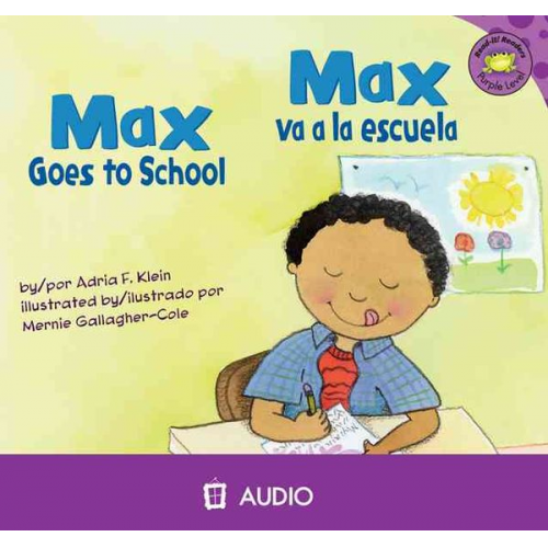 Adria F. Klein - Max Goes to School/Max Va a la Escuela