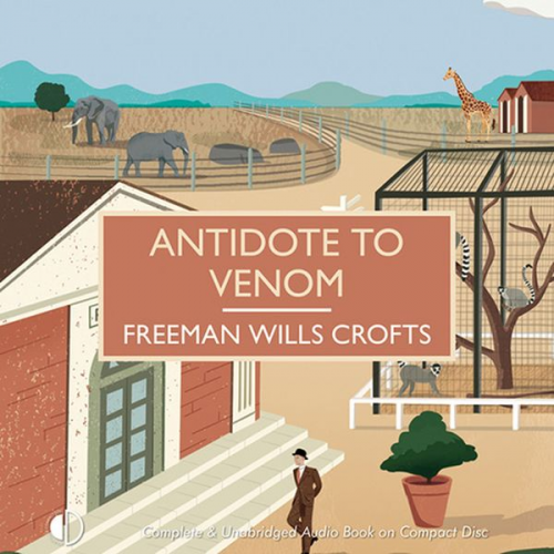 Freeman Wills Crofts - Antidote to Venom