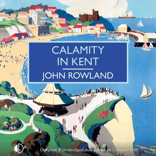 John Rowland - Calamity in Kent