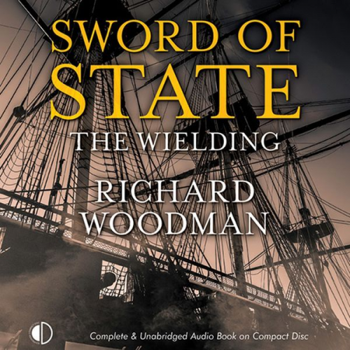 Richard Woodman - Sword of State: The Wielding