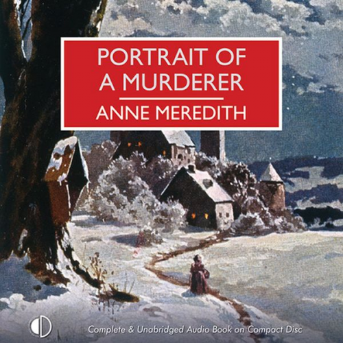 Anne Meredith - Portrait of a Murderer