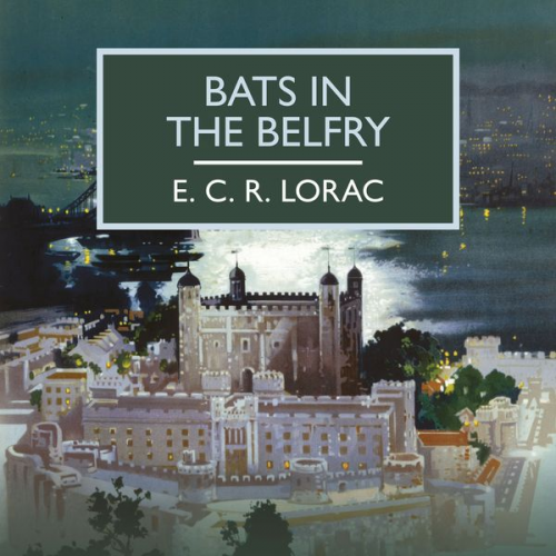 E.C.R. Lorac - Bats in the Belfry