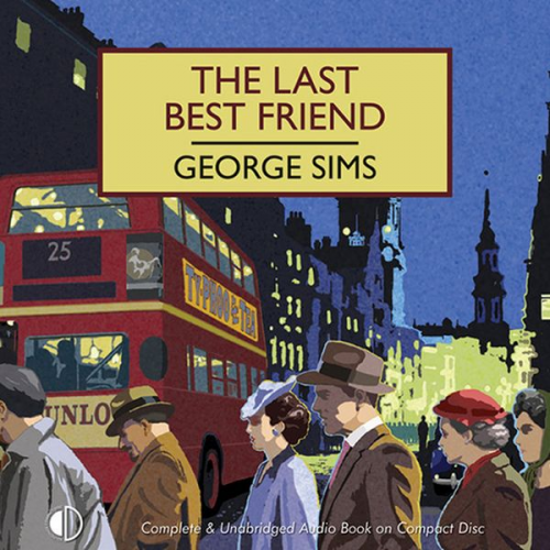 George Sims - The Last Best Friend