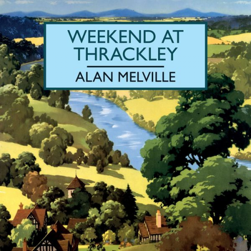 Alan Melville - Weekend at Thrackley