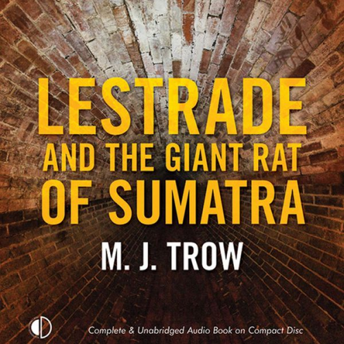 M.J. Trow - Lestrade and the Giant Rat of Sumatra