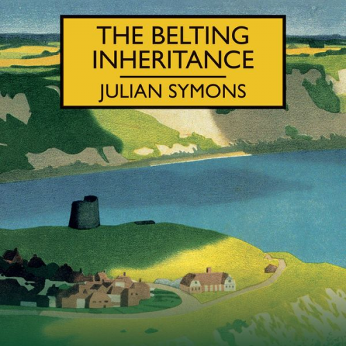 Julian Symons - The Belting Inheritance