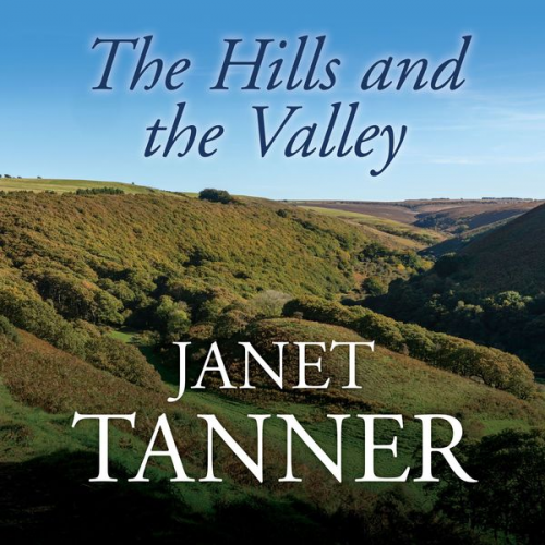 Janet Tanner - The Hills and the Valley