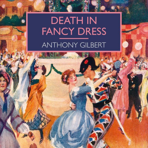 Anthony Gilbert - Death in Fancy Dress