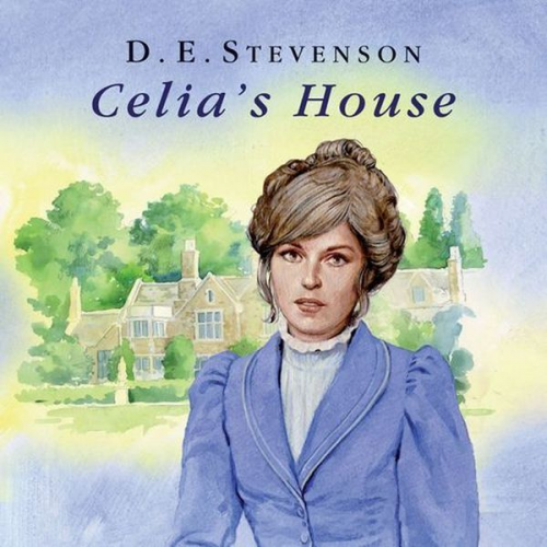 D.E. Stevenson - Celia's House