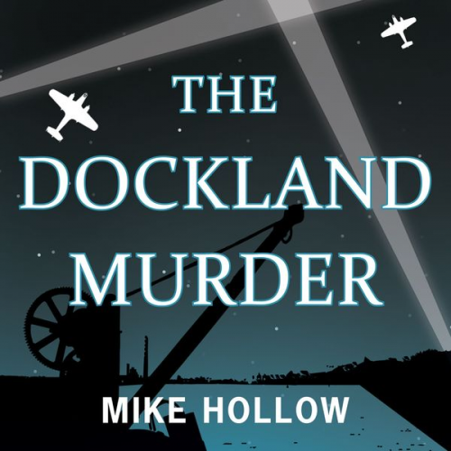 Mike Hollow - The Dockland Murder