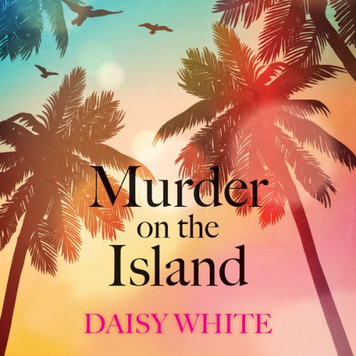 Daisy White - Murder on the Island