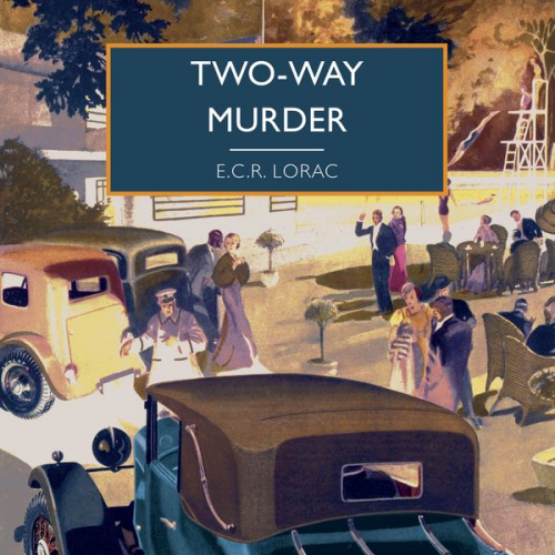 E.C.R. Lorac - Two-Way Murder