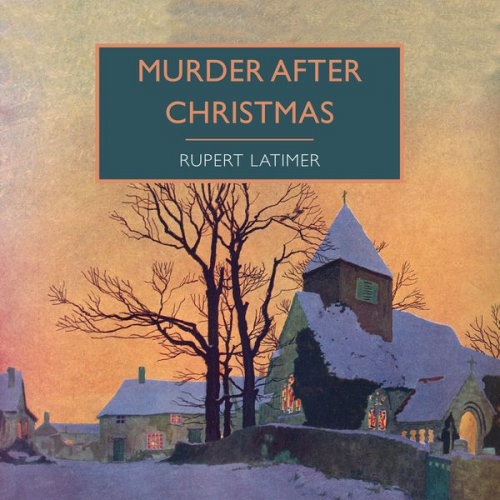 Rupert Latimer - Murder After Christmas