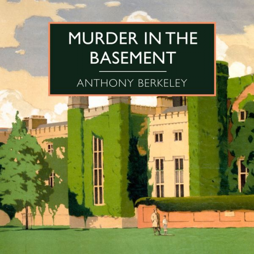 Anthony Berkeley - Murder in the Basement