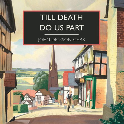 John Dickson Carr - Till Death Do Us Part