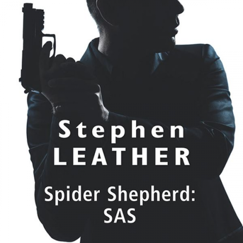 Stephen Leather - Spider Shepherd: SAS