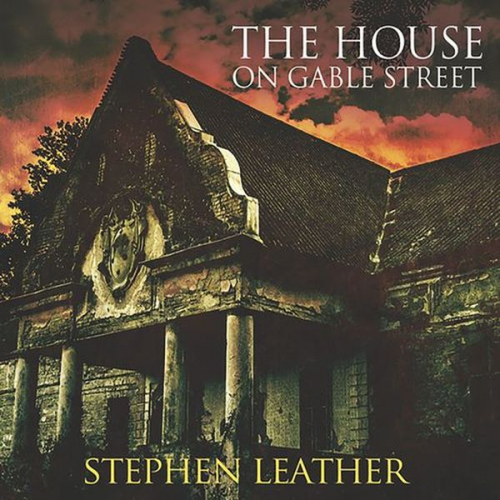 Stephen Leather - The House on Gable Street