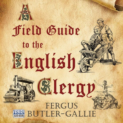 Fergus Butler-Gallie - A Field Guide to the English Clergy