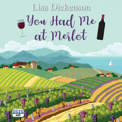 Lisa Dickenson - You Had Me at Merlot