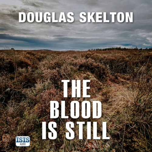 Douglas Skelton - The Blood is Still