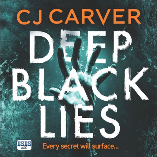 C.J. Carver - Deep Black Lies