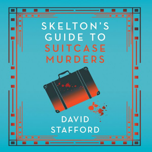 David Stafford - Skelton's Guide to Suitcase Murders