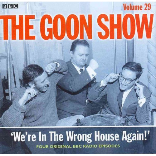 Spike Milligan Larry Stephens - The Goon Show: Volume 29: We're in the Wrong House Again!