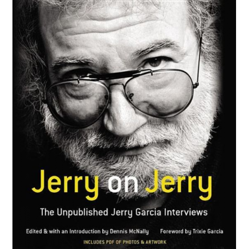 Jerry on Jerry: The Unpublished Jerry Garcia Interviews