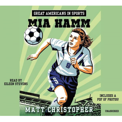 Matt Christopher - Great Americans in Sports: Mia Hamm