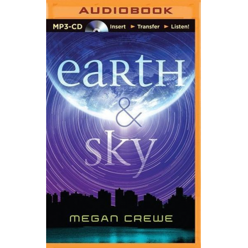 Megan Crewe - Earth & Sky