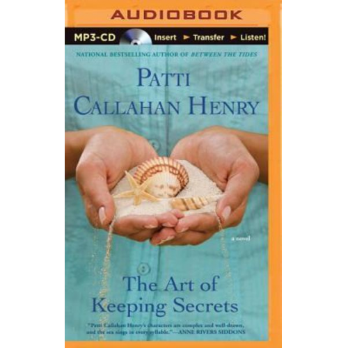 Patti Callahan Henry - The Art of Keeping Secrets