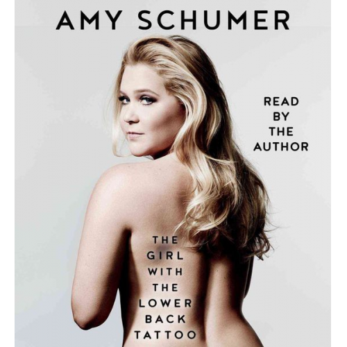 Amy Schumer - The Girl with the Lower Back Tattoo