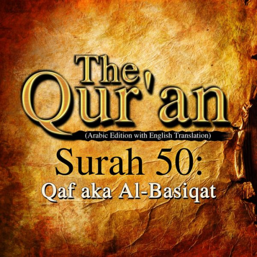 Traditional - The Qur'an (Arabic Edition with English Translation) - Surah 50 - Qaf aka Al-Basiqat