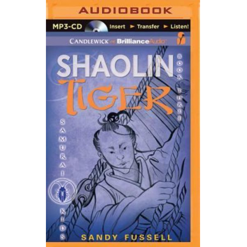 Sandy Fussell - Samurai Kids #3: Shaolin Tiger